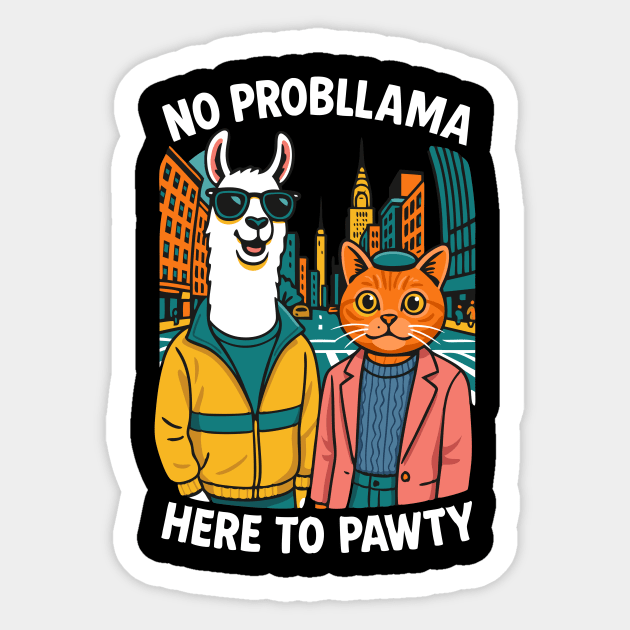 No Probllama Here To Pawty Design Sticker by Designed By Marty